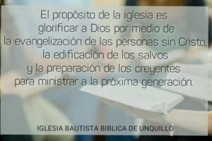 IGLESIA BAUTISTA BIBLICA DE UNQUILLO
