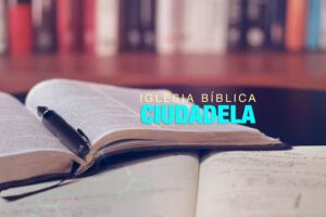 Iglesia B&iacute;blica Ciudadela