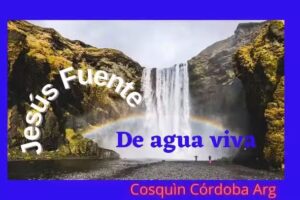 Iglesia cristiana Jes&uacute;s fuente de agua viva Cosqu&iacute;n C&oacute;rdoba Argentina