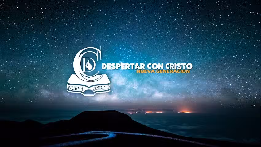 Iglesia Despertar con Cristo Nueva Generaci&oacute;n