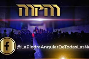 La Piedra Angular de Todas las Naciones M.P.M